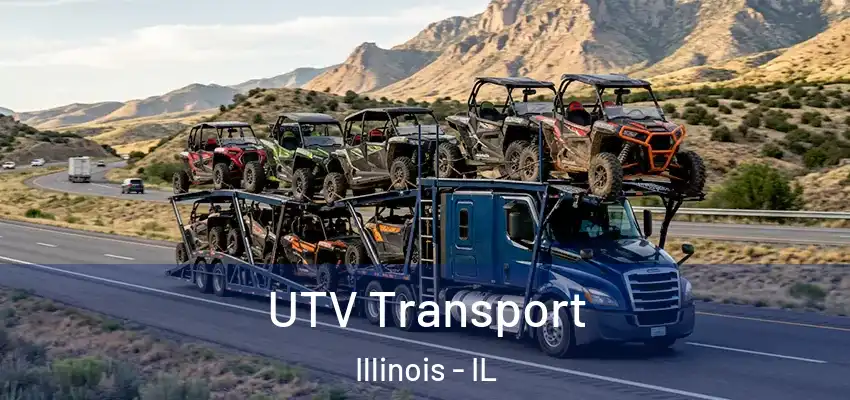  UTV Transport Illinois - IL